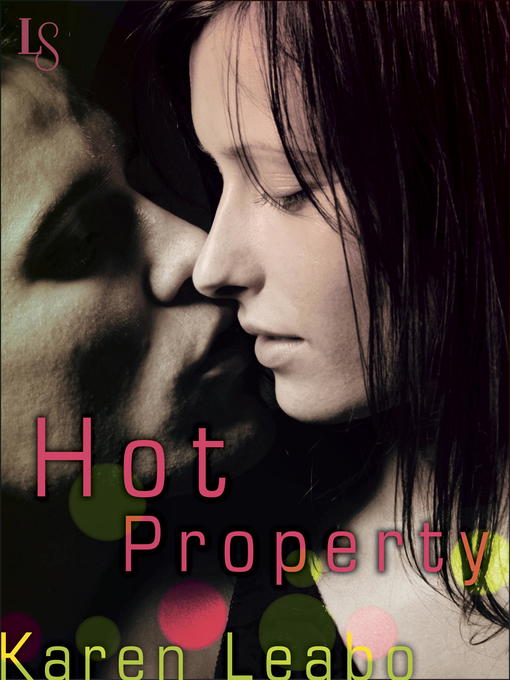 Title details for Hot Property by Karen Leabo - Available